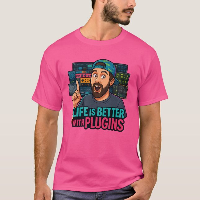 Life Is Better With Plugins – Music Producer Tee (Front)
