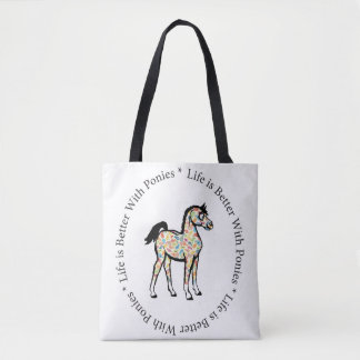 Life is Better with Ponies Tote Bag