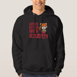 Life is better with Ramen Red Panda Eats Ramen Hoodie