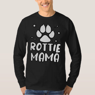Life Is Better With Rottie Mama Rottweiler Lover D T-Shirt