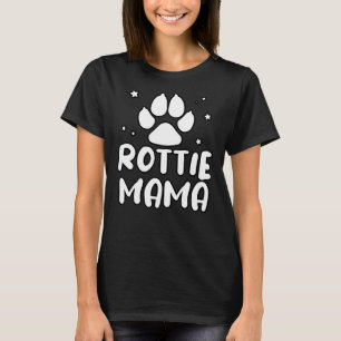 Life Is Better With Rottie Mama Rottweiler Lover D T-Shirt