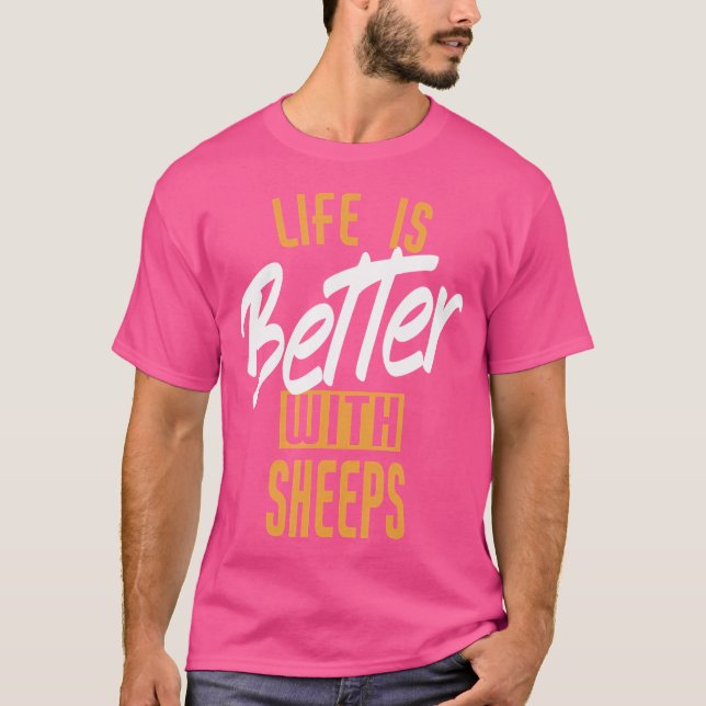 Life Is Better With Sheeps T-Shirt (Front)