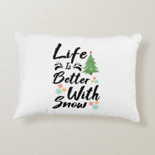 Life Is Better With Snow Decorative Cushion