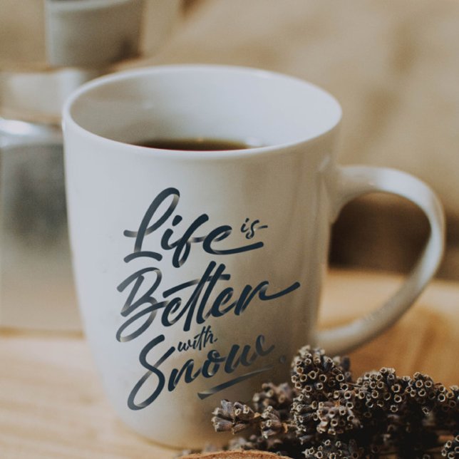 Life Is Better With Snow Winter Holiday Latte Mug (Creator Uploaded)