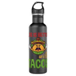 Life Is Better With Tacos Funny  710 Ml Water Bottle