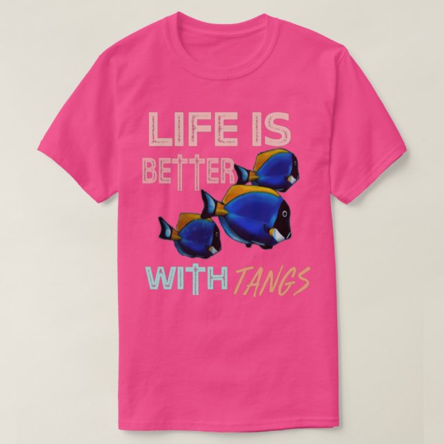 Life Is Better With Tangs Classic TShirt (Design Front)