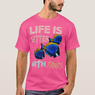 Life Is Better With Tangs Classic TShirt
