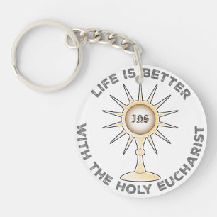 Life is Better with the Holy Eucharist Key Ring