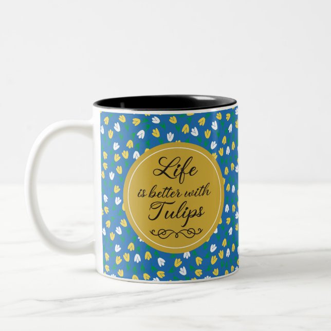 Life is better with Tulips - Blue yellow pattern Two-Tone Coffee Mug (Left)