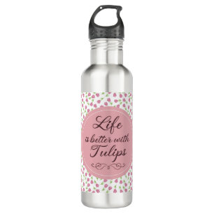 Life is better with Tulips - Patterns 710 Ml Water Bottle