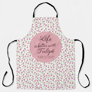 Life is better with Tulips - Patterns Apron
