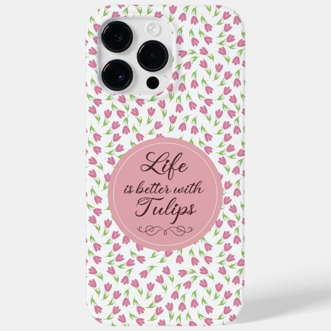 Life is better with Tulips - Patterns Case-Mate iPhone Case (Back)