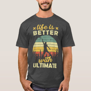 Life Is Better With Ultimate Frisbee Player Flying T-Shirt
