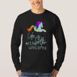 Life Is Better With Unicorns T-Shirt<br><div class="desc">This cute Life is better with unicorns design is the perfect gift idea for any occasion. Perfect for anyone who loves unicorns.</div>