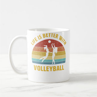 Life Is Better With Volleyball Saying Volleyball T Coffee Mug