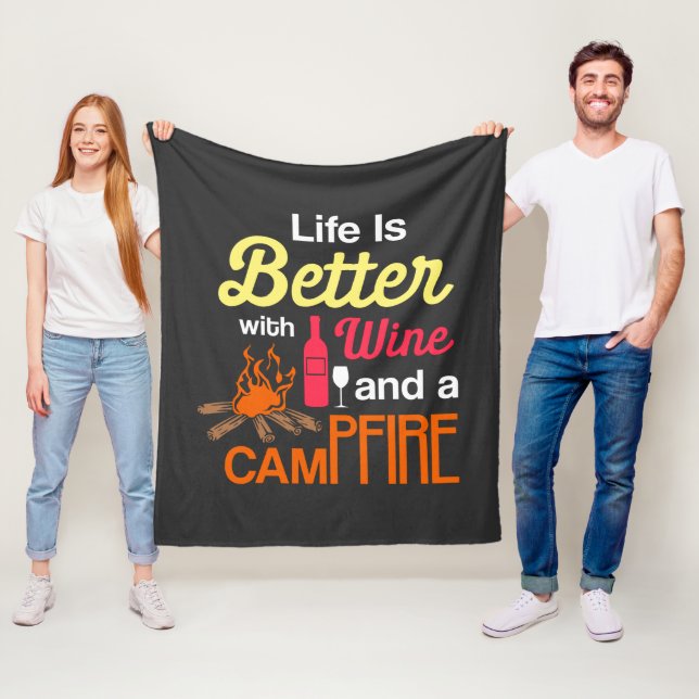 Life is Better with Wine and Campfire Fleece Blanket (In Situ)