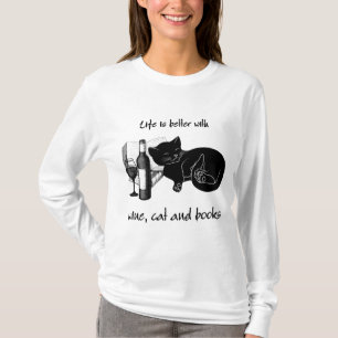 LIFE IS BETTER WITH WINE CAT AND BOOKS T-Shirt