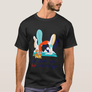 Life Is Better With Wine Cats And Yoga T-Shirt