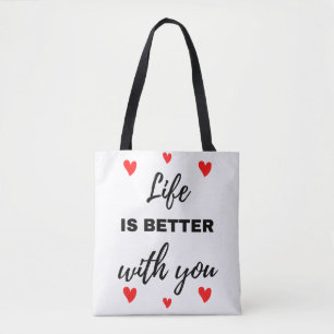 Life Is Better With You Black Tote Bag
