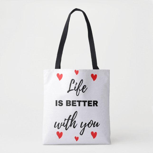 Life Is Better With You Black Tote Bag (Front)