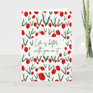 Life is Better with You in it Greeting Card