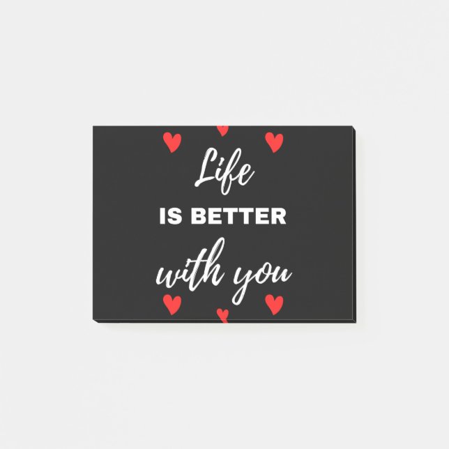 Life Is Better With You Post-it Notes (Front)