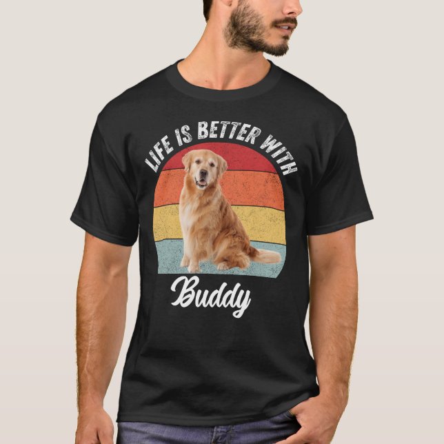 Life Is Better With Your Pet Name And Photo Retro T-Shirt (Front)