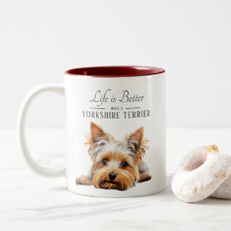 Life is Better Yorkshire Terrier Two-Tone Coffee Mug