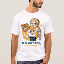 Life is Brewtiful Oktoberfest T-Shirt  