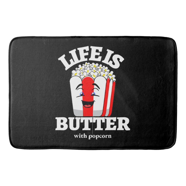 Life Is Butter With Popcorn Bath Mat (Front)
