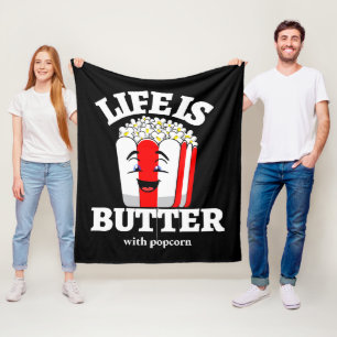 Life Is Butter With Popcorn Fleece Blanket