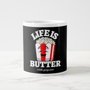 Life Is Butter With Popcorn Large Coffee Mug