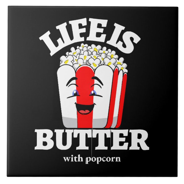 Life Is Butter With Popcorn Tile (Front)