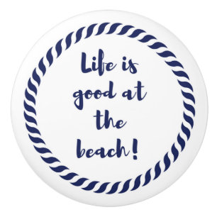 Life is... ceramic knob