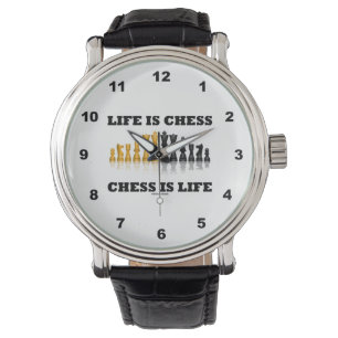 Life Is Chess Chess Is Life Chess Set Geek Saying Watch