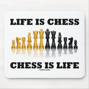 Life Is Chess Chess Is Life (Reflective Chess Set) Mouse Mat