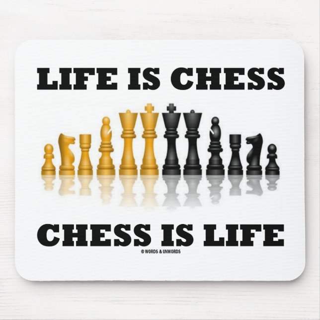 Life Is Chess Chess Is Life (Reflective Chess Set) Mouse Mat (Front)