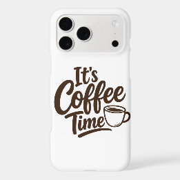 Life Is Coffee Time iPhone 17 Pro Max Case