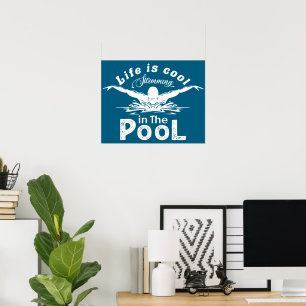 Life Is Cool In The Pool Swim Lovers Poster