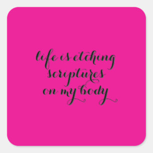 Life is Etching  Square Sticker