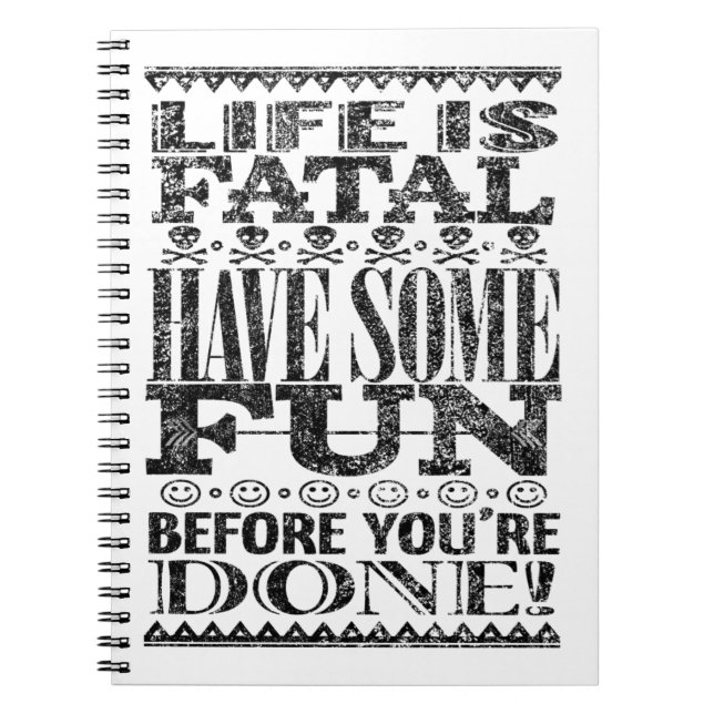 Life is Fatal Notebook (Front)