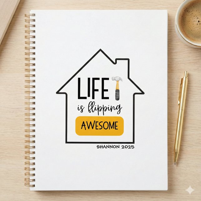 Life Is Flipping Awesome Planner (This, "Life is flipping awesome" personalized planner would make a great gift for house flippers!)