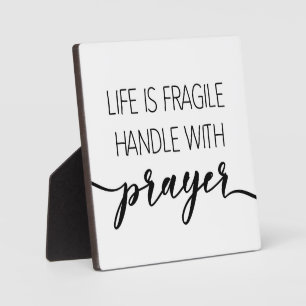 Life is Fragile Handle with Prayer Christian Sign  Plaque