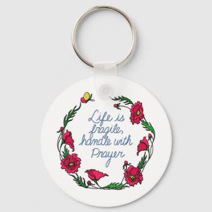 Life is Fragile Handle with Prayer Poppy Wreath Key Ring