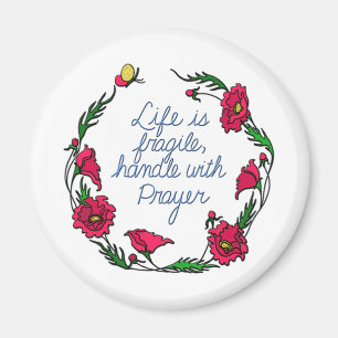 Life is Fragile Handle with Prayer Poppy Wreath Magnet