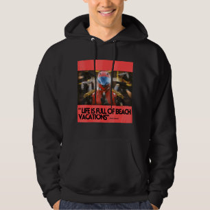 Life Is Full Of Beach Vacations Survival Game Hoodie