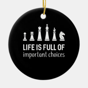Life Is Full Of Important Choices, Chess Lover Ceramic Tree Decoration