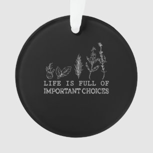 Life Is Full Of Important Choices Gardening Ornament