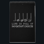 Life Is Full Of Important Choices Golf Calendar<br><div class="desc">Life Is Full Of Important Choices Golf</div>