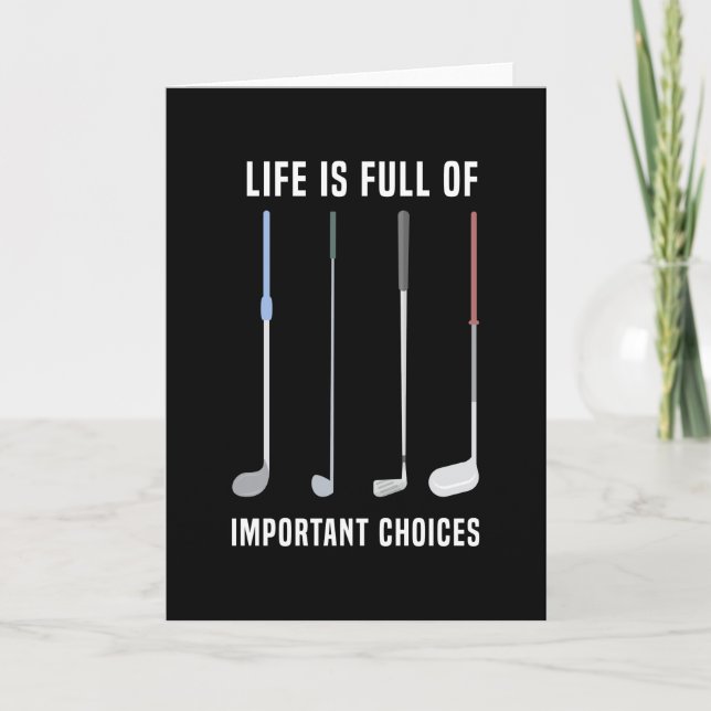 Life is full of Important Choices Golf Card (Front)